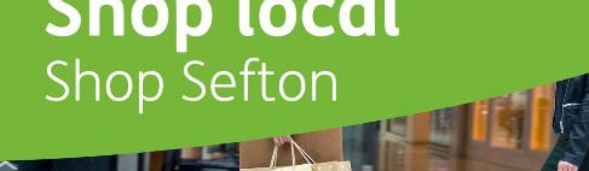 ‘Shop Local’ message for those who live and work in Sefton
