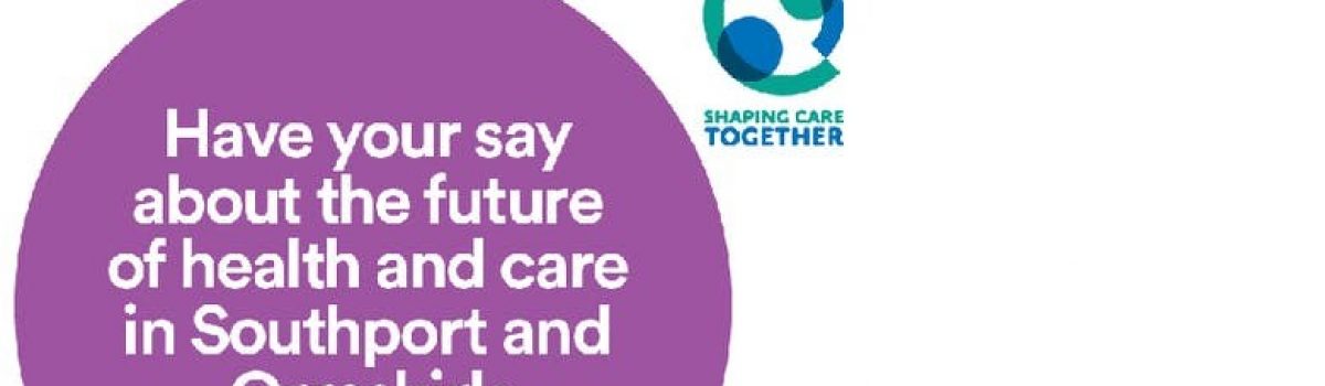 Help to shape the future of your local health service in Southport and Formby