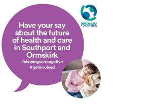 Have your say about the future of health and care in Southport and Ormskirk