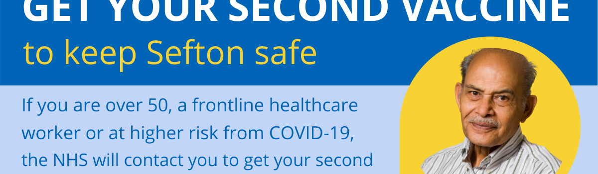 People in Sefton encouraged to have their second COVID-19 vaccine