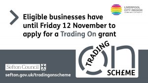 Eligible business will have until Friday 12th November to apply for a Trading On grant