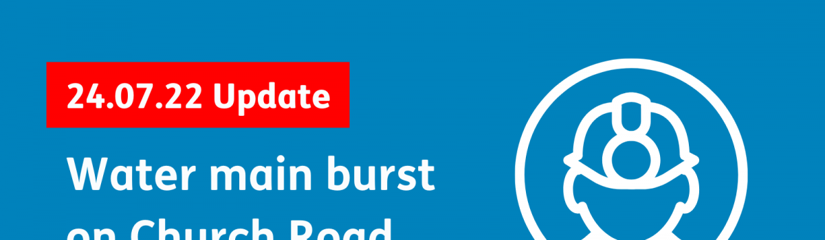 Update on burst water main on Church Road