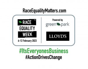 RaceEqualityMatters.com Race Equality Week 6-12 February 2023. #ItsEveryonesBusiness