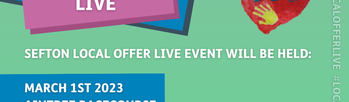 Local Offer Live event will bring together Sefton services that work with children and families with Special Educational Needs and Disabilities (SEND)